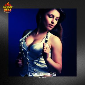 Loco Mas – Bonita