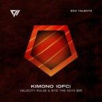 KIMONO (OFC) – Velocity Pulse & Bite The Keys