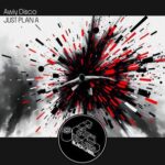 Awiy Disco – Just Plan A