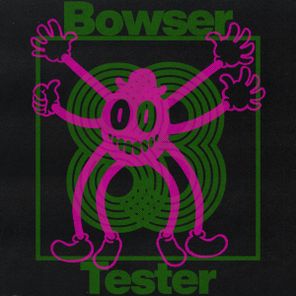 Bowser – Tester