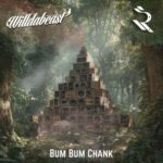Willdabeast, Re:Set – Bum Bum Chank