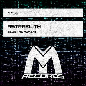 Astraelith – Seize the Moment