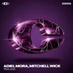 Adiel Mora, Mitchell Wick – True Love