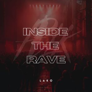 Lako – Inside the Rave