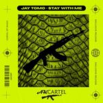 Jay Tomo – Stay with Me