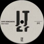 Dope Demeanors – Run It Back EP