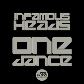 Infamous Heads – One Dance