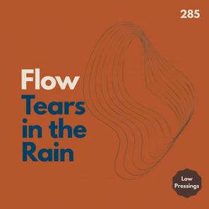 Flow – Tears in the Rain