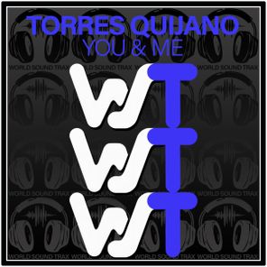 Torres Quijano – You & Me