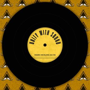 Mark Hickling (DJ M) – Unity with Sound