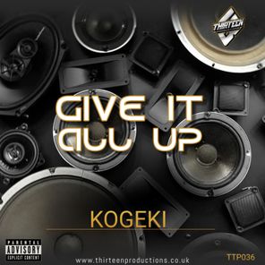 Kogeki – GIVE IT ALL UP