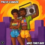 Paco Caniza – Who They Are