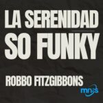 Robbo Fitzgibbons – La Serenidad