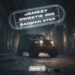 Jamezy, Sweetie Irie – Badman Step