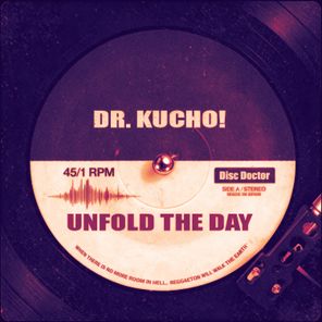 DR. KUCHO! – Unfold The Day