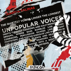 Juanma Salinas – Unpopular Voices