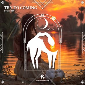 Cafe De Anatolia, Stefaina – Try to Coming