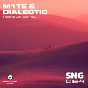 M1te, Dialectic – No One Loves You