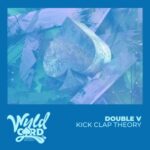 Double V - Kick Clap Theory 3 Double V – Kick Clap Theory