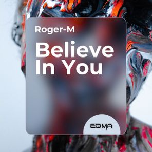 Roger-M – Believe In You
