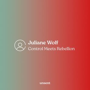Juliane Wolf – Control Meets Rebellion