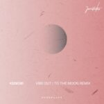 Syncline, Kenobi – Vibe Out /  To The Moon Remix