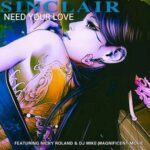 Nicky Roland, Sinclair – Need Your Love