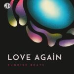 Sunrise Beats – Love Again