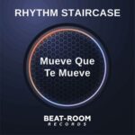 Rhythm Staircase – Mueve Que Te Mueve