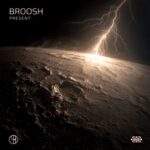 Broosh – Present