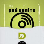 DDA - Que bonito 3 DDA – Que bonito