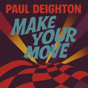 Paul Deighton – Make Your Move