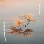 Oliver Ferrer – Love is Peace