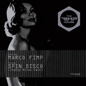 Marco Fimp, Jhonny Ritmo – Spin Disco (Jhonny Ritmo Edit)