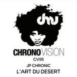 JP Chronic, JUST2 – L’art Du Desert