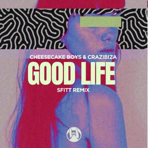 Crazibiza, Cheesecake Boys – Good Life