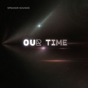 Speaker Sounds – Our Time