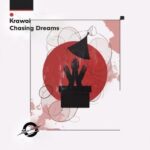 Krawai – Chasing Dreams