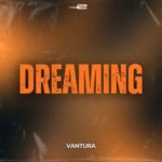 Vantura - Dreaming 3 Vantura – Dreaming