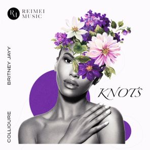 Collioure, Britney Jayy – Knots