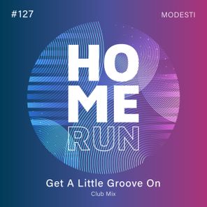 Modesti – Get A Little Groove On (Club Mix)