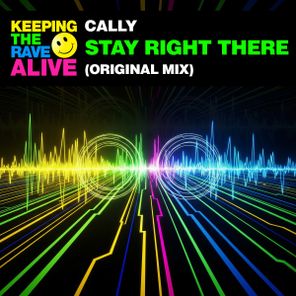 Cally – Stay Right There