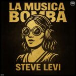 Steve Levi – La Musica Bomba