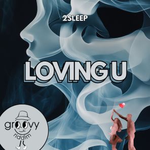 2Sleep – Loving U