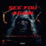 The Crews, Yago Boss - See You Again 3 The Crews, Yago Boss – See You Again