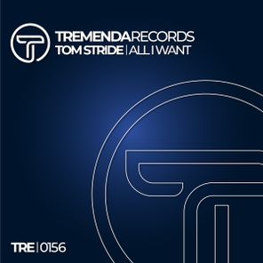 Tom Stride - All I Want 1 Tom Stride – All I Want