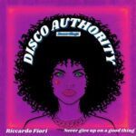 Riccardo Fiori – Never Give up on a Good Thing (Extended Mix)