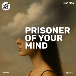 Miss Pips – Prisoner Of Your Mind