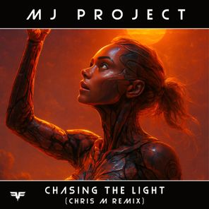 MJ-Project, Chris M – Chasing the Light