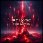 Dj X-Tromic – Red Sprites